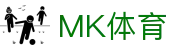 MK体育App下载入口|MK体育